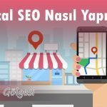 Local SEO Nasıl Yapılır?