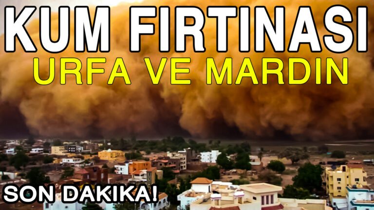 ŞANLIURFA VE MARDİN DE DEVASA KUM FIRTINASI GÖRÜNTÜLERİ