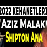 Aziz Malaki ve Shipton Ana Türkiye ve Dünya Kehanetleri. Aziz Malaki ve Shipton Ana ya göre Türkiye'de ve dünyada neler olacak