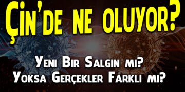 ÇİN'DE NELER OLUYOR? YENİ BİR SALGIN MI? GERÇEKLER