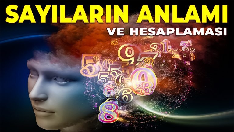 SAYILARIN GİZEMLİ ANLAMI ve HESAPLAMASI - Sayıların Gizli Sırrı Numeroloji