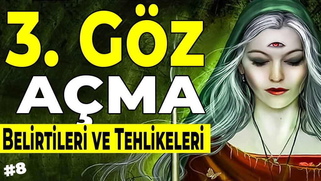 3. göz açılırsa ne görülür Üçüncü Göz Açma Belirtileri ve Tehlikeleri