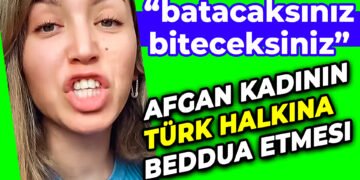 Afgan Kadın Türk Halkına Beddua Etti Türkiye'ye Nefret Kustu